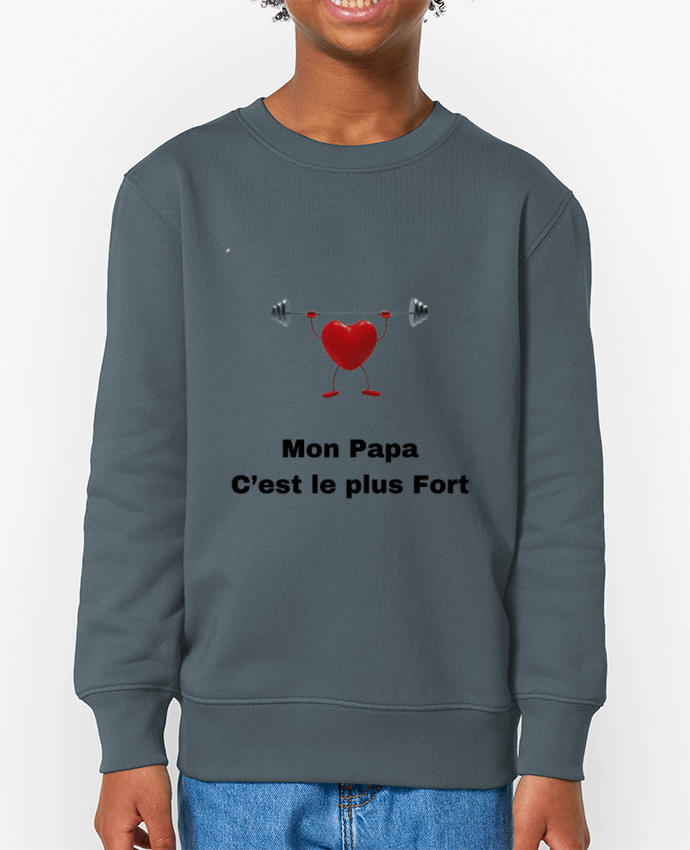 Sweat-shirt enfant Mon papa c'est le plus fort / My dad is the strongest Par                       