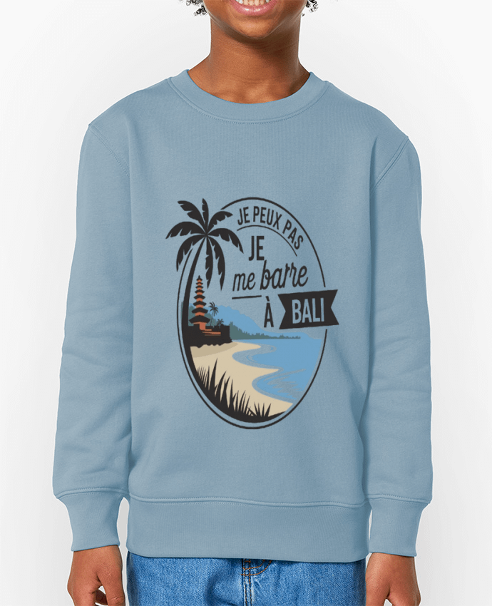 Sweat-shirt enfant je peux pas je me barre à Bali Par  bwilfy