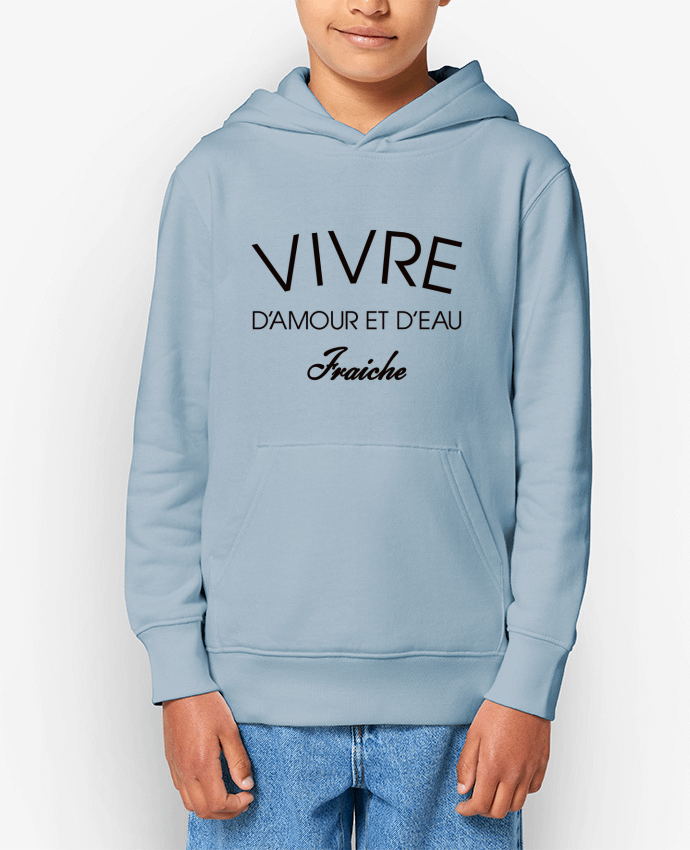Sweat enfant Vivre d'amour et d'eau fraîche Par Freeyourshirt.com