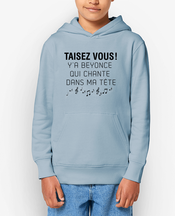 Sweat enfant Y'a Beyonce qui chante dans ma tête Par tunetoo