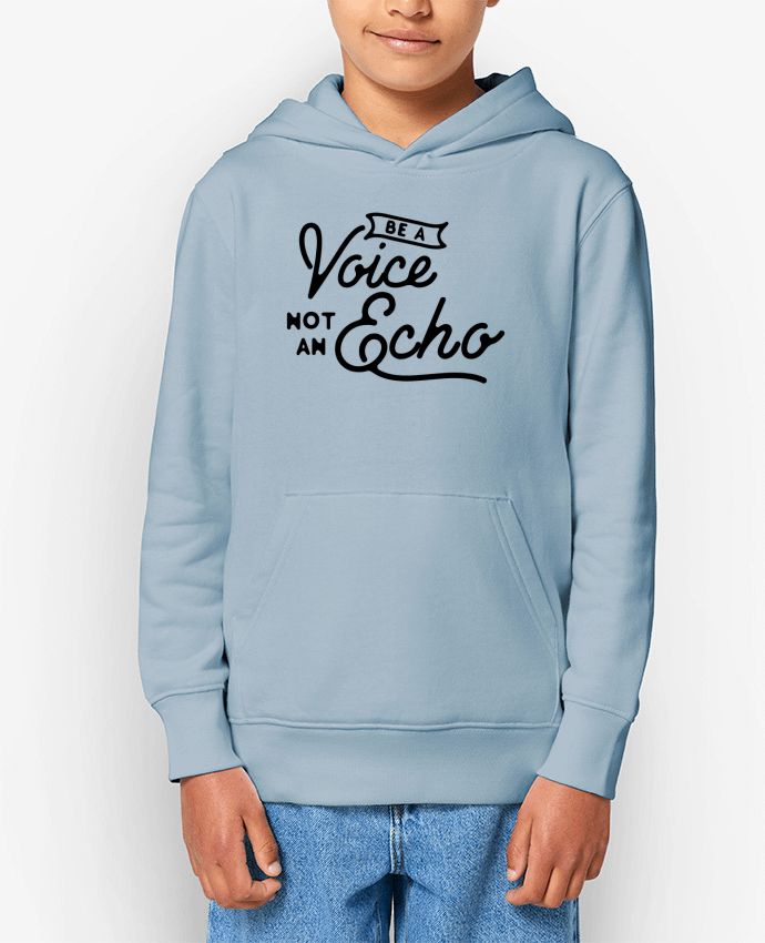 Sweat enfant Be a voice not an echo Par justsayin