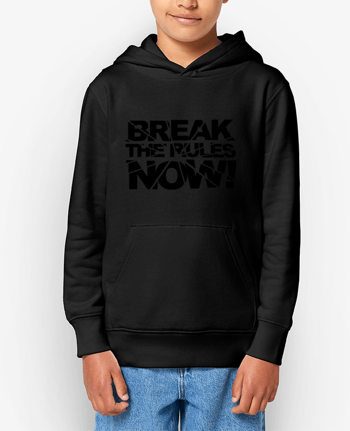 Sweat enfant Break The Rules Now ! Par Freeyourshirt.com