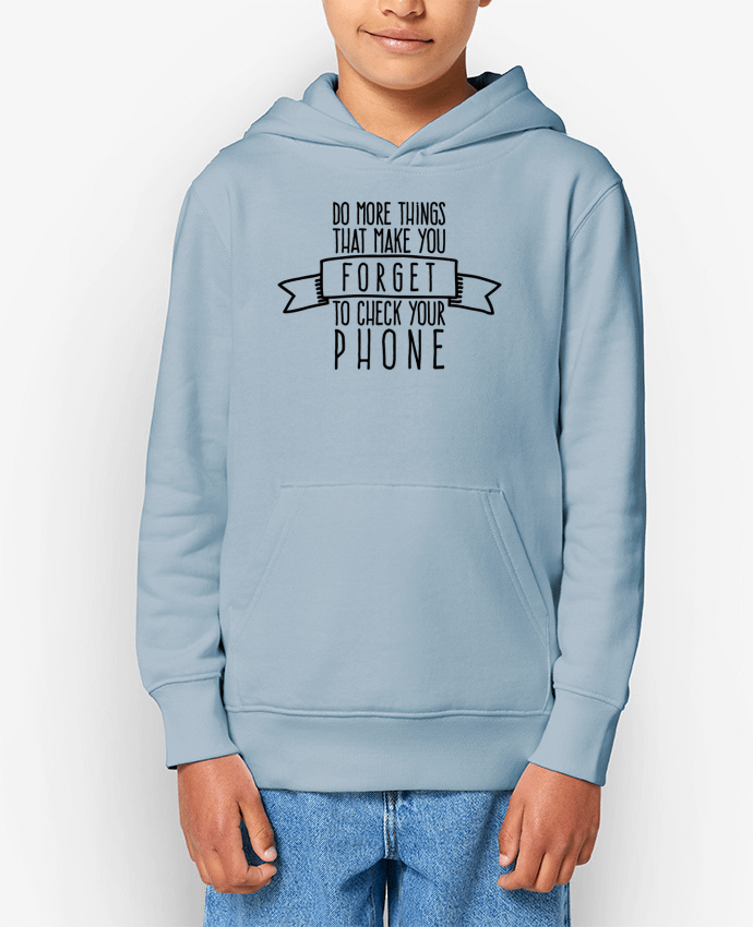 Sweat enfant Forget to check your phone Par justsayin