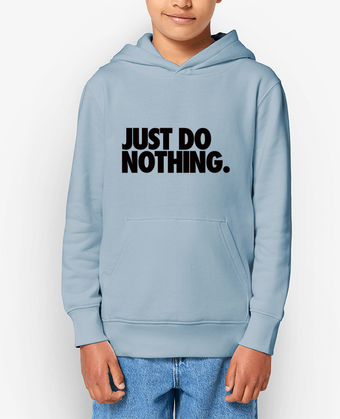 Sweat enfant Just Do Nothing Par Freeyourshirt.com