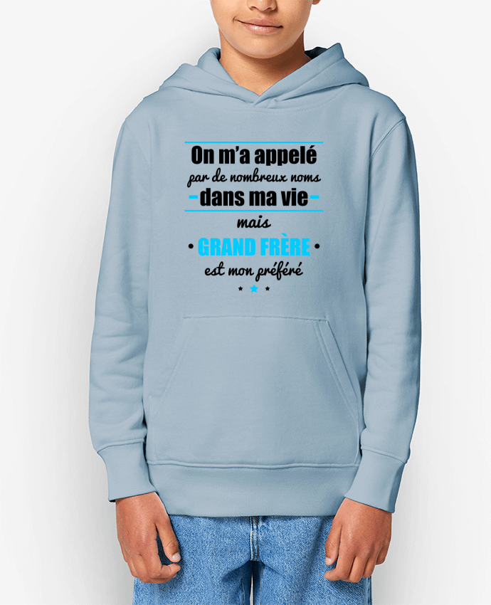 Sweat enfant On m'a appelé par de nombreux noms dans ma vie mais grand frère est mon préféré Par Be