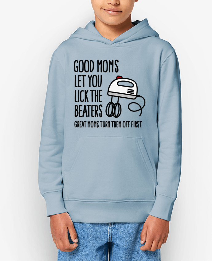 Sweat enfant Good moms let you lick the beaters Par LaundryFactory