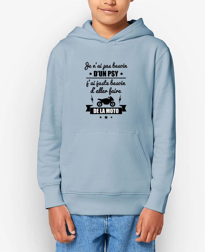 Sweat enfant Je n'ai pas besoin d'un psy, j'ai juste besoin d'aller faire de la moto Par Benicha