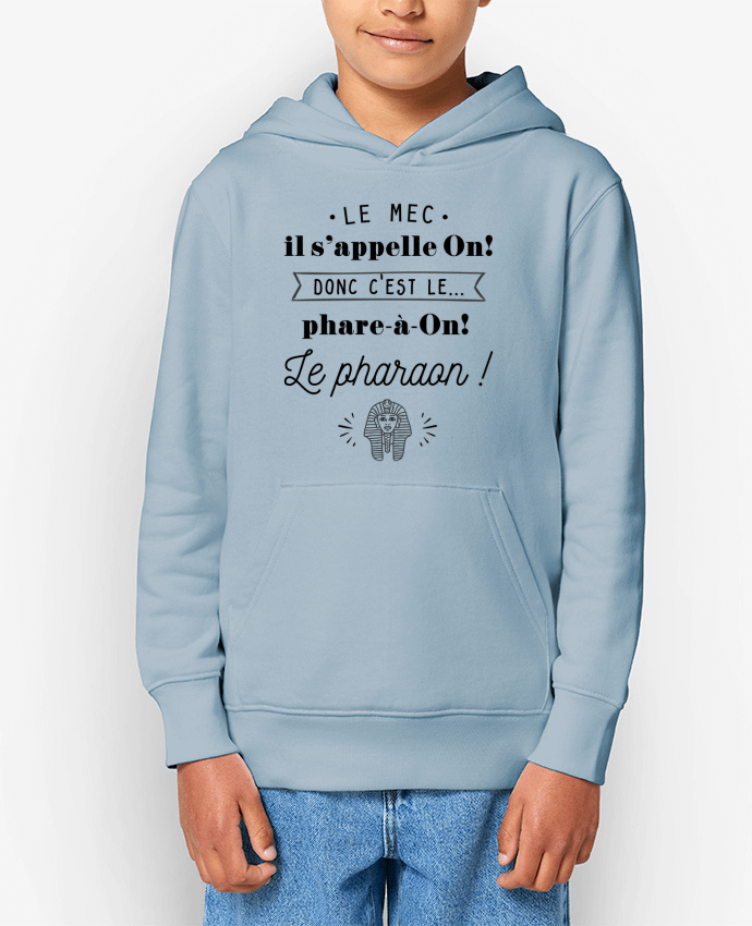Sweat enfant Le Pharaon ! Par La boutique de Laura