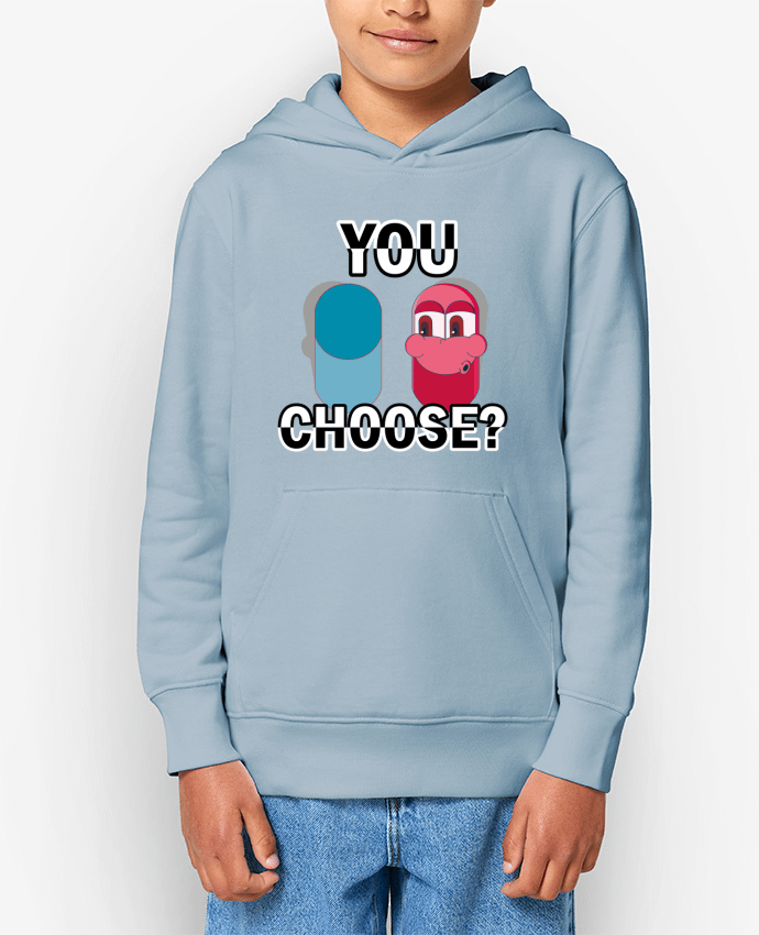 Sweat enfant YOU CHOOSE Par Santiaguen