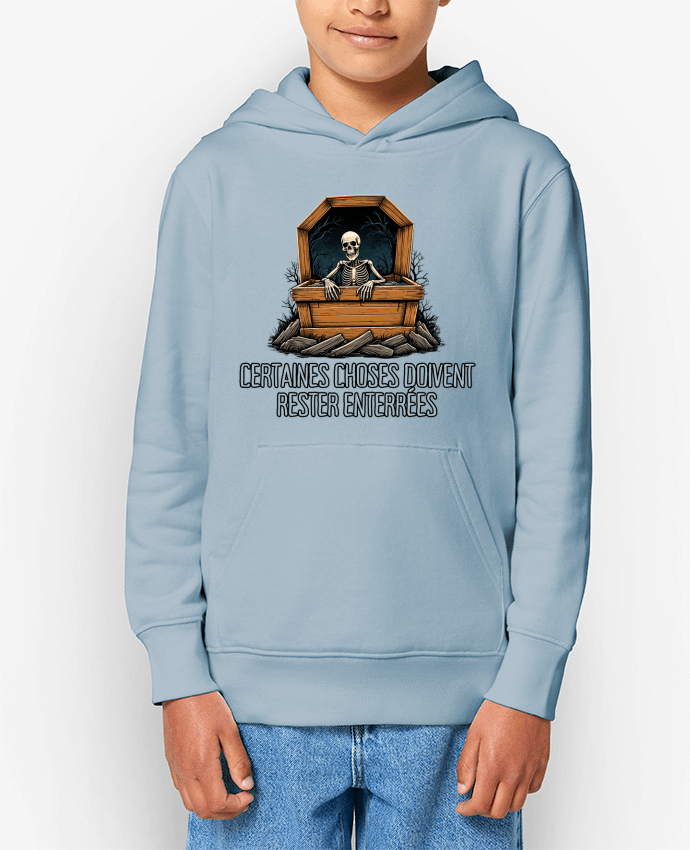Sweat enfant Certaines Choses Doivent Rester Enterrées Par Phocea Editions