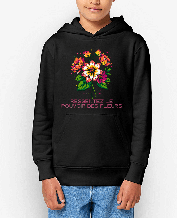 Sweat enfant Ressentez Le Pouvoir Des Fleurs Par Phocea Editions