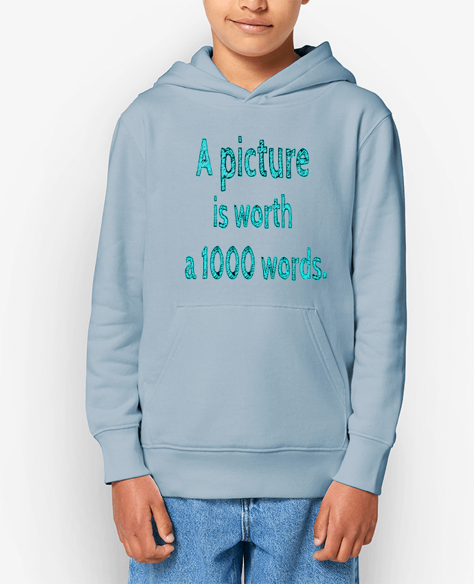 Sweat enfant A picture is worth a thousand words Par Excalibur