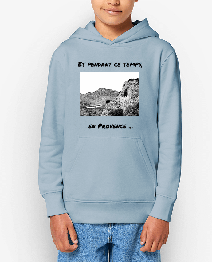Sweat enfant Et pendant ce temps en Provence - Les Alpilles Par Seb337413