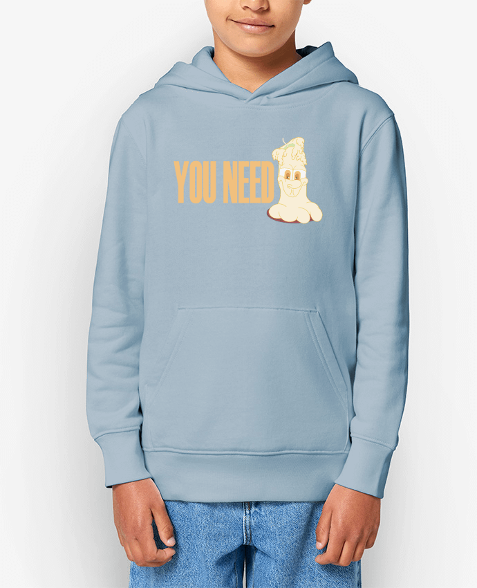 Sweat enfant YOU NEED Par Santiaguen