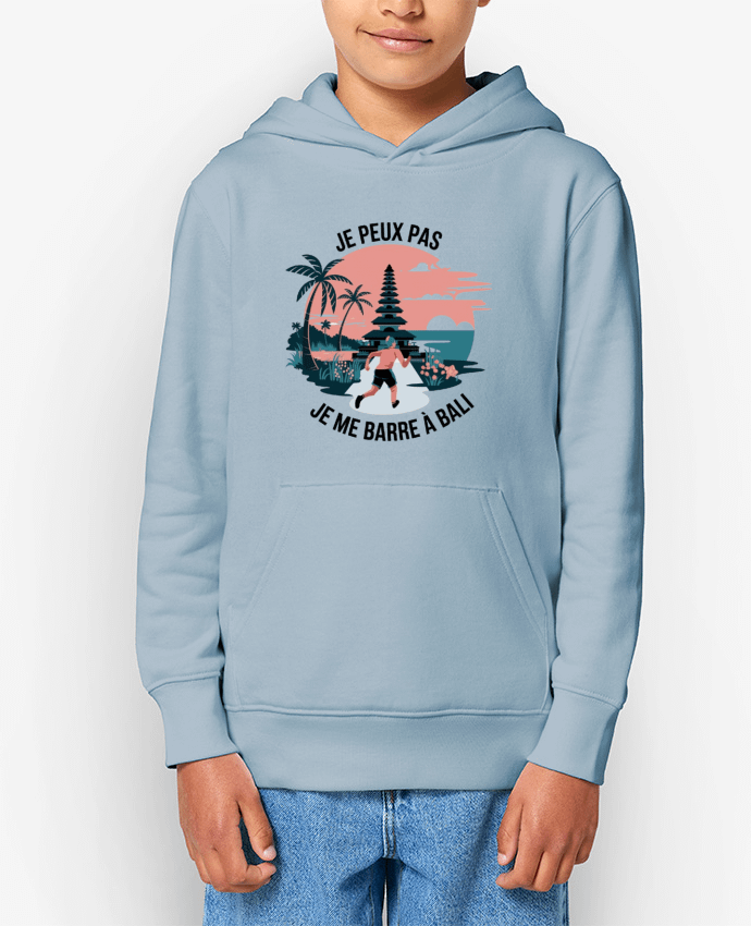 Sweat enfant je peux pas je me barre à Bali Par bwilfy