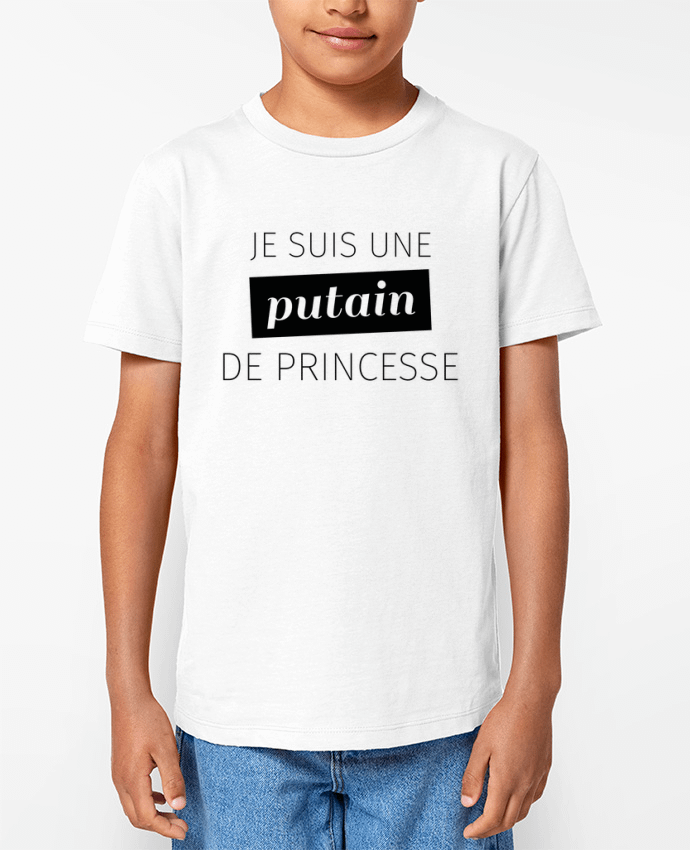 T-shirt Enfant Je suis une putain de princesse Par Folie douce