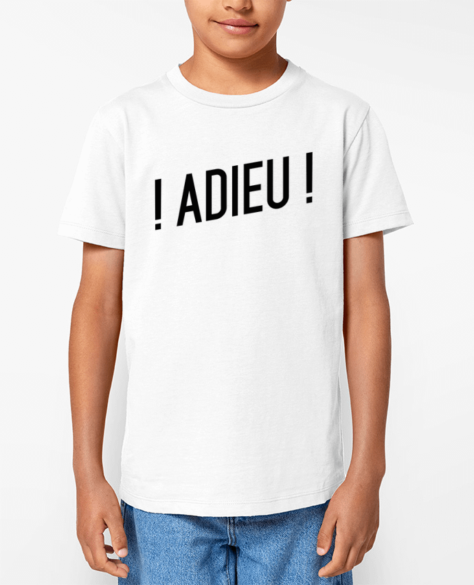 T-shirt Enfant ! Adieu ! Par tunetoo