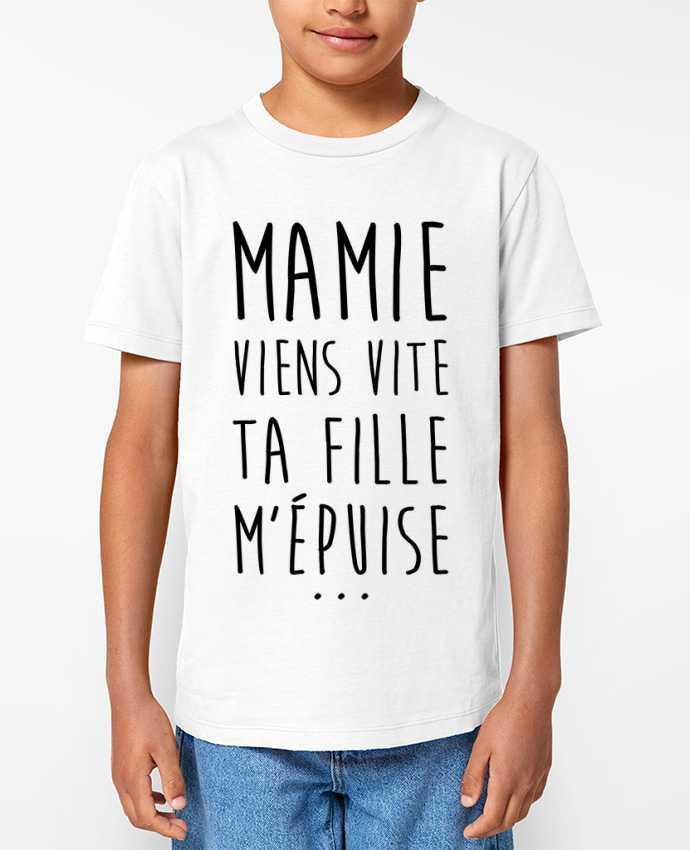 T-shirt Enfant Mamie viens vite ta fille m'épuise Par tunetoo