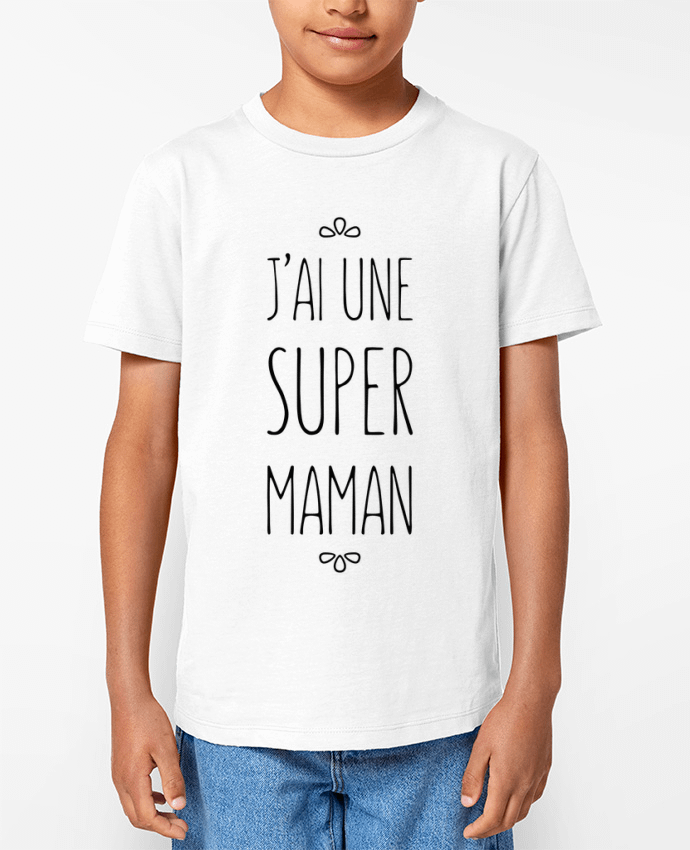 T-shirt Enfant J'ai une super maman Par tunetoo