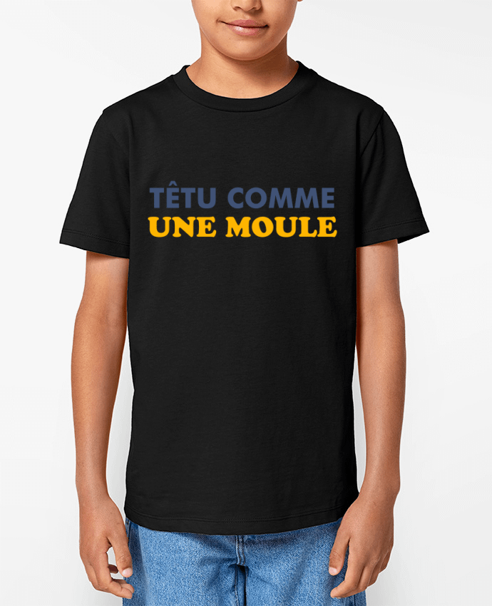 T-shirt Enfant Têtu comme une moule Par tunetoo