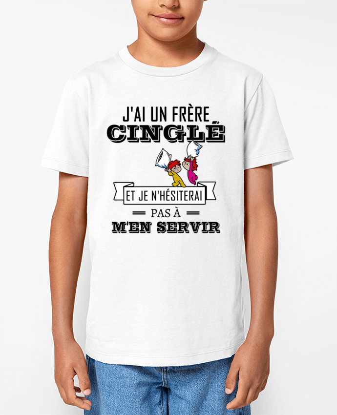 T-shirt Enfant J'ai un frère cinglé et je n'hésiterai pas à m'en servir Par tunetoo