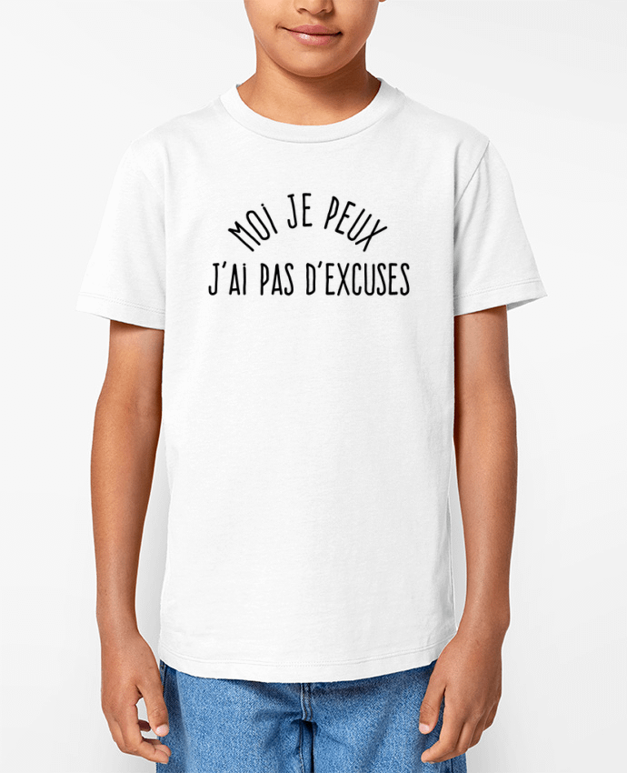 T-shirt Enfant Moi je peux j'ai pas d'excuses Par justsayin