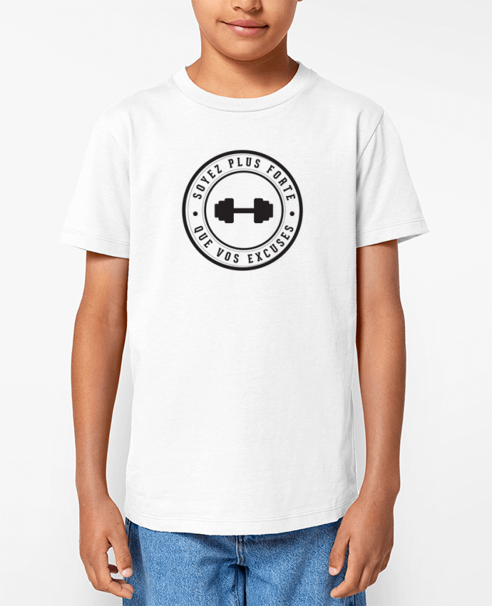 T-shirt Enfant Soyez plus forte que vos excuses Par justsayin