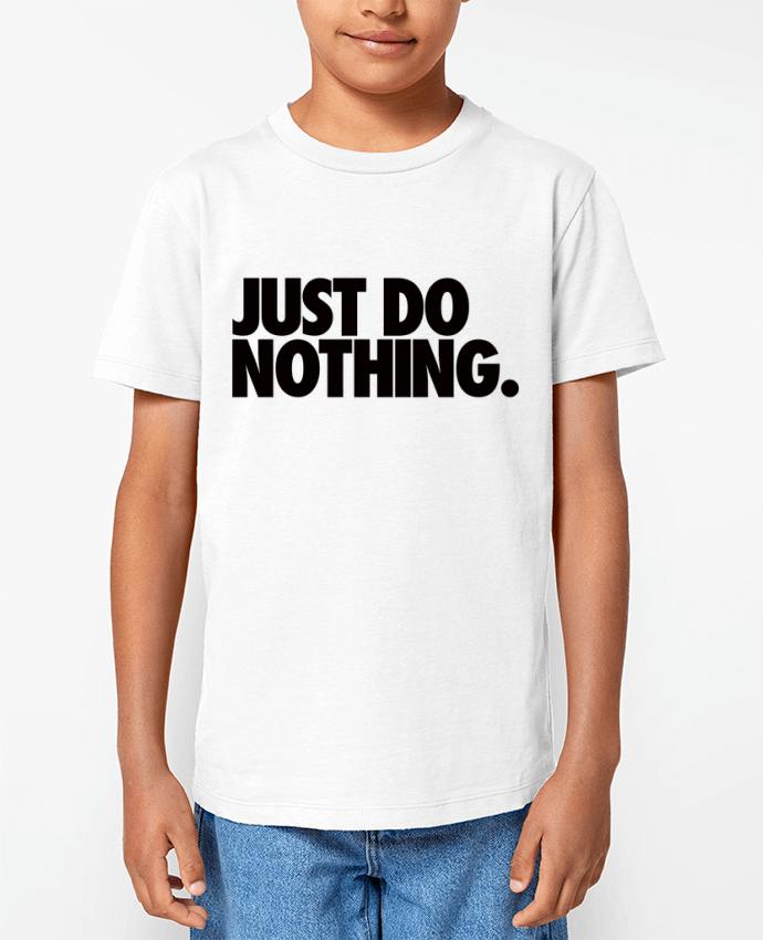T-shirt Enfant Just Do Nothing Par Freeyourshirt.com
