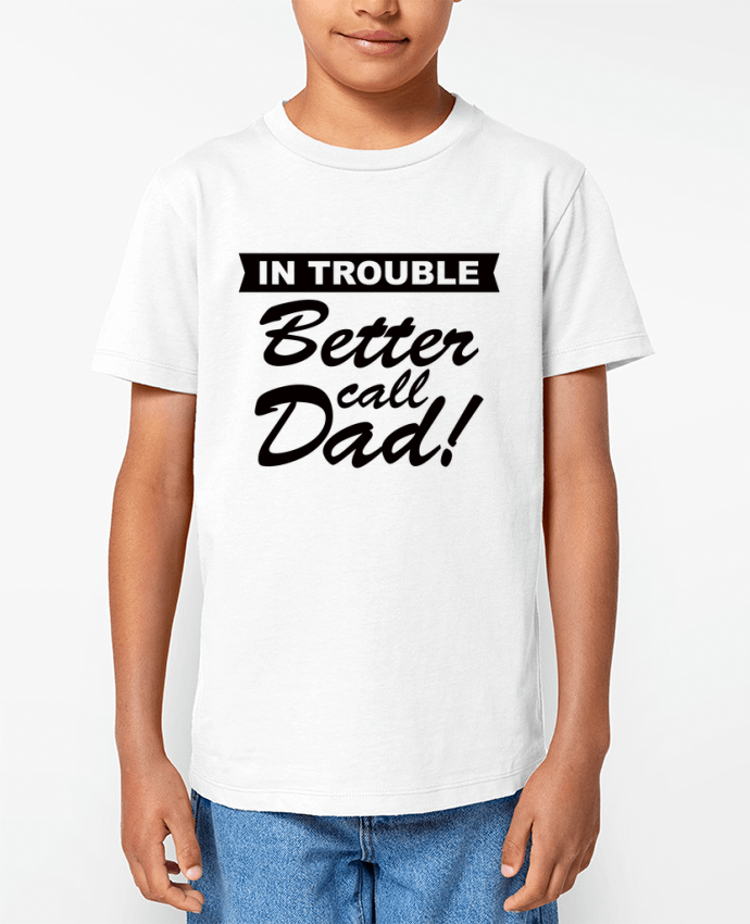 T-shirt Enfant Better call dad Par Freeyourshirt.com