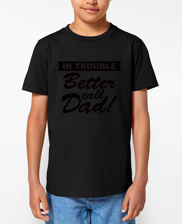 T-shirt Enfant Better call dad Par Freeyourshirt.com