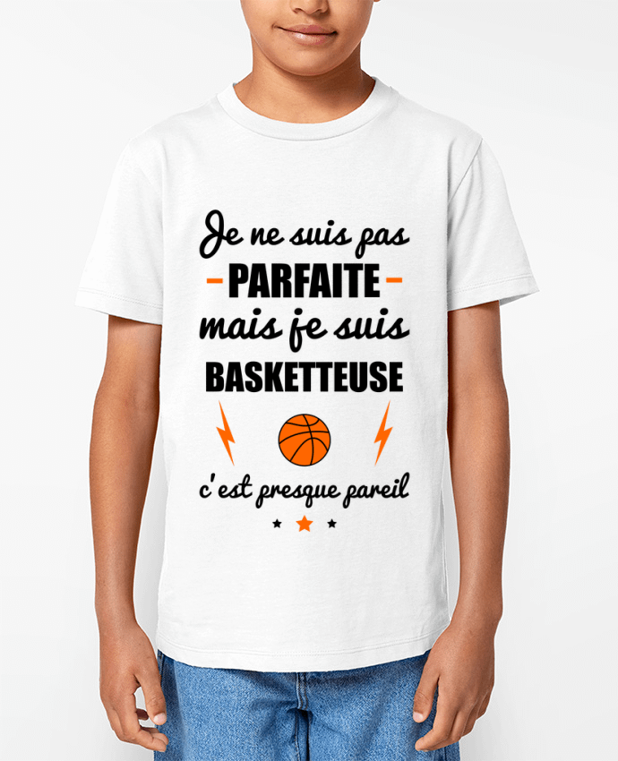 T-shirt Enfant Je ne suis pas parfaite mais je suis basketteuse c'est presque pareil Par Benichan