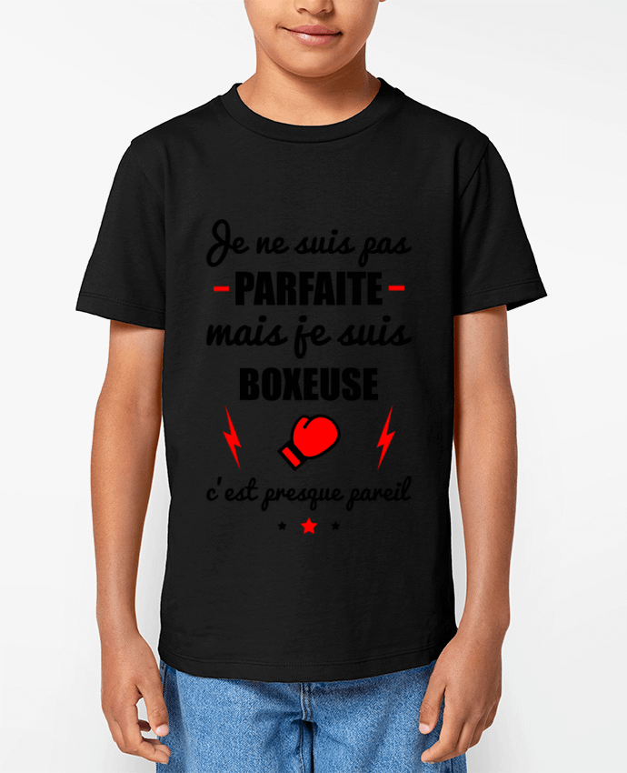 T-shirt Enfant Je ne suis pas parfaite mais je suis boxeuse c'est presque pareil Par Benichan