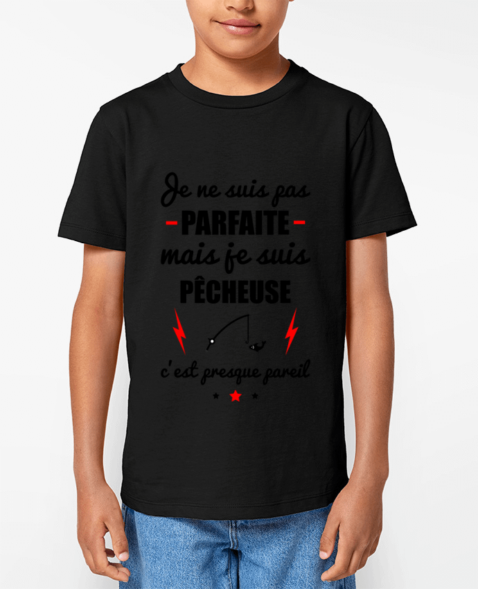 T-shirt Enfant Je ne suis pas parfaite mais je suis pêcheuse c'est presque pareil Par Benichan