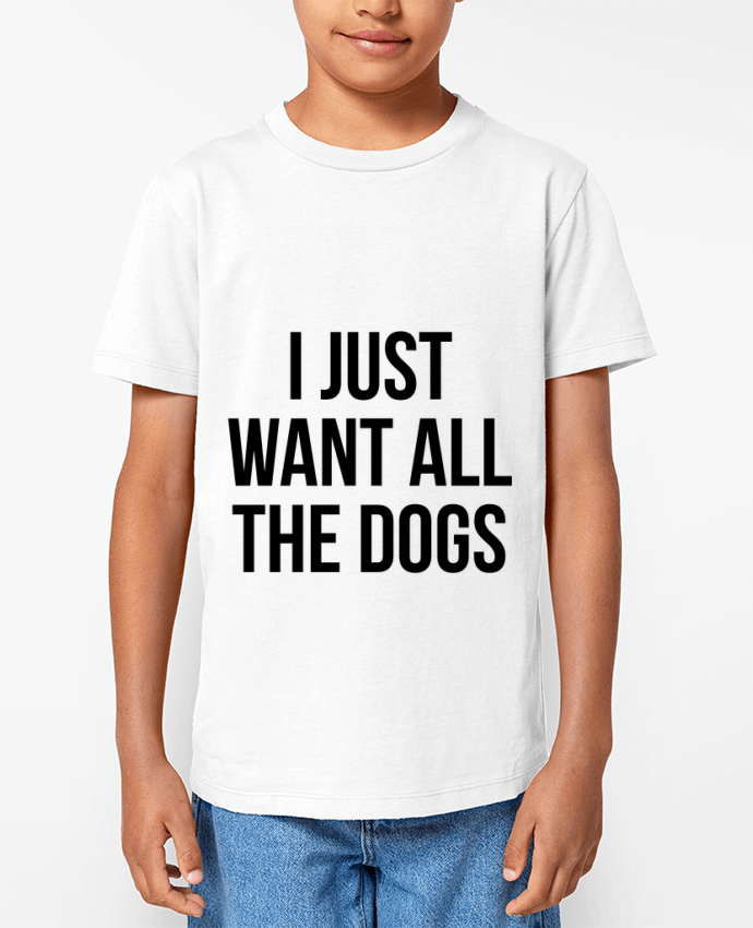 T-shirt Enfant I just want all dogs Par Bichette