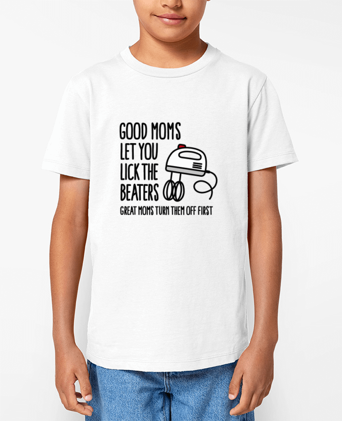 T-shirt Enfant Good moms let you lick the beaters Par LaundryFactory