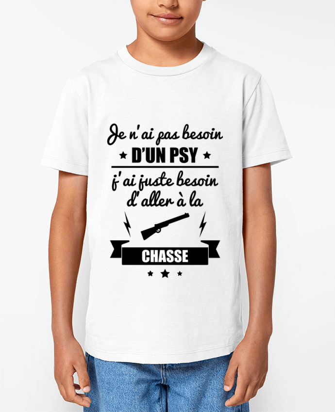 T-shirt Enfant Je n'ai pas besoin d'un psy, j'ai juste besoin d'aller à la chasse Par Benichan