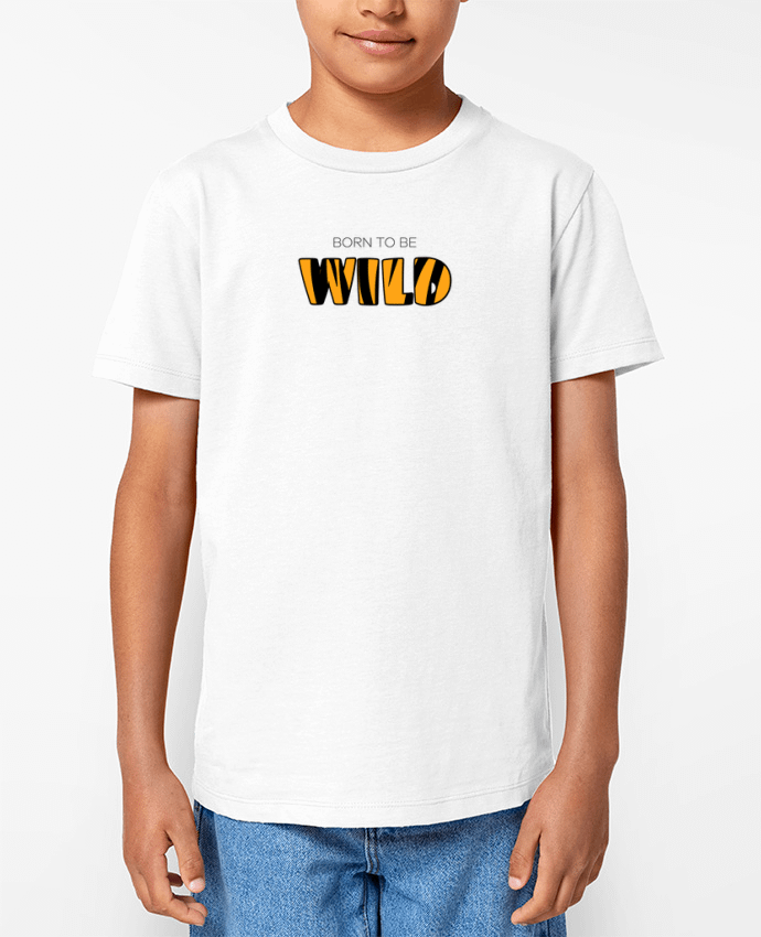 T-shirt Enfant Born to be wild Par tunetoo