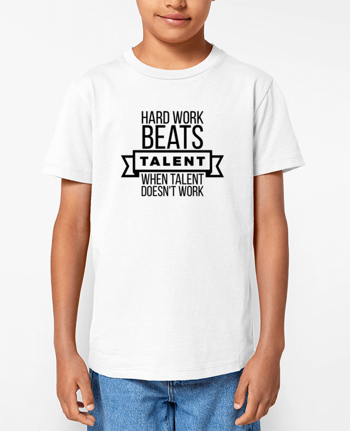 T-shirt Enfant Hard work beats talent when talent doesn't work Par justsayin