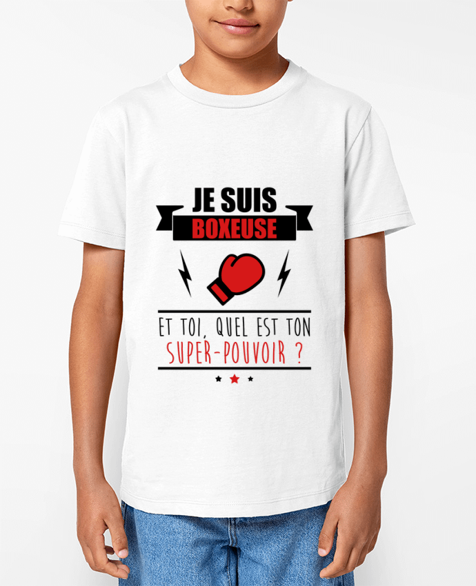T-shirt Enfant Je suis boxeuse et toi, quel est ton super-pouvoir ? Par Benichan