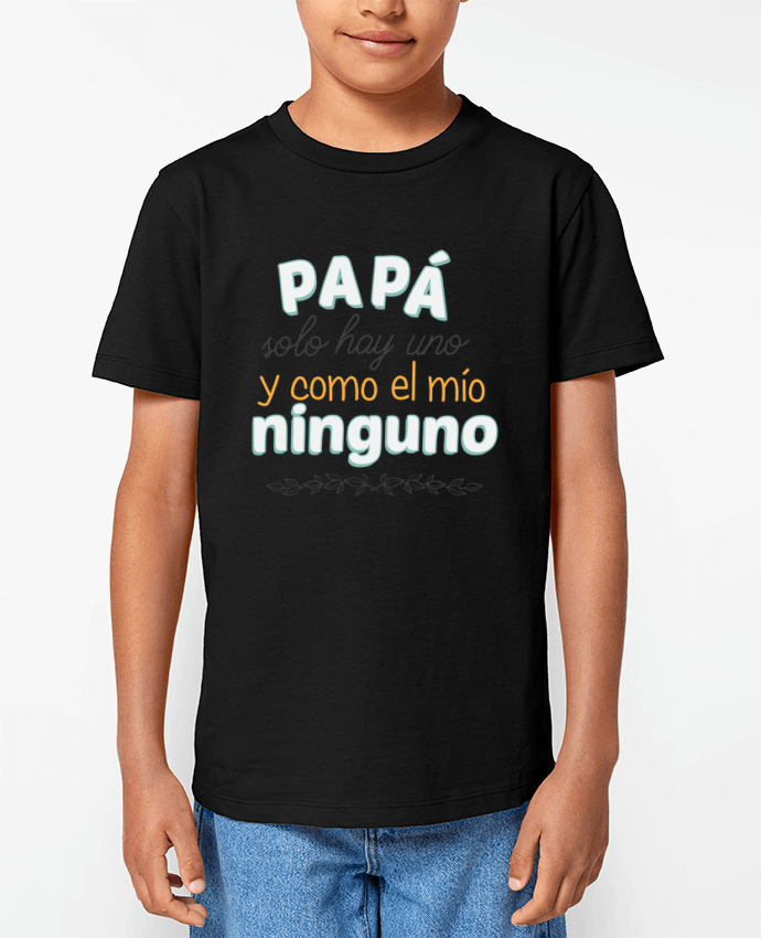 T-shirt Enfant Papa solo hay uno y como el mio ninguno Par tunetoo