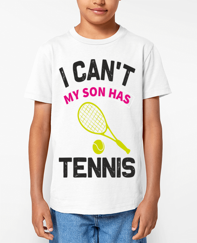 T-shirt écoresponsable enfant T-shirt I Can't My Son Has Tennis Par ProMax