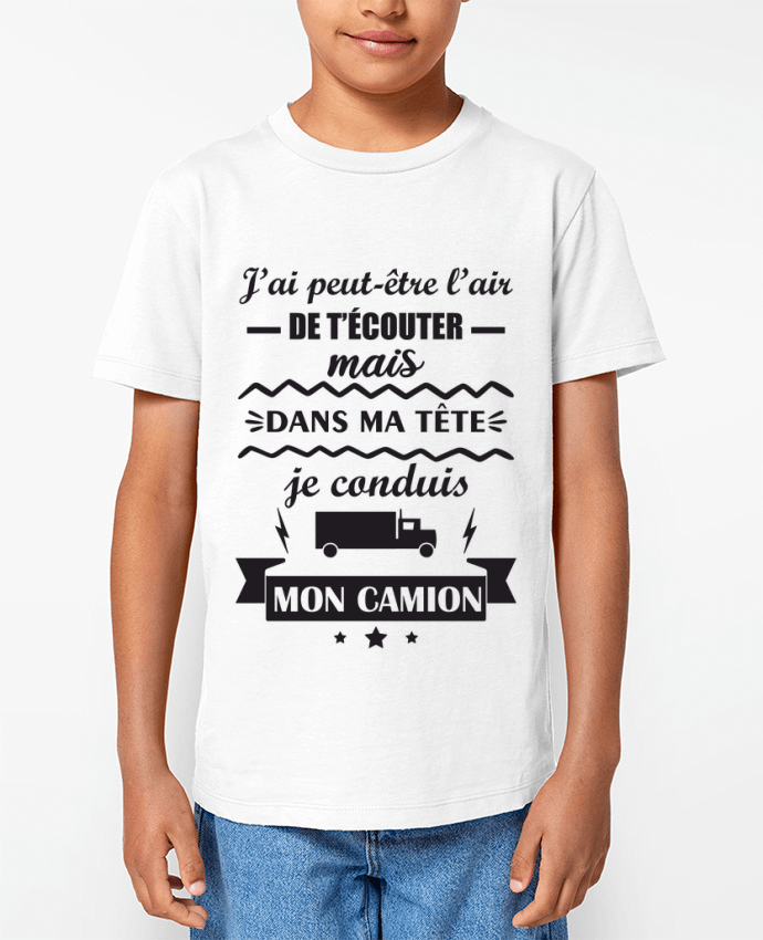 T-shirt Enfant Peut-être l'air de t'écouter, idée cadeau chauffeur routier Par Benichan