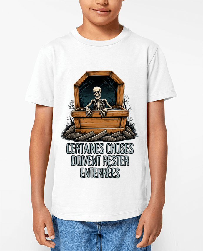 T-shirt Enfant Certaines Choses Doivent Rester Enterrées Par Phocea Editions