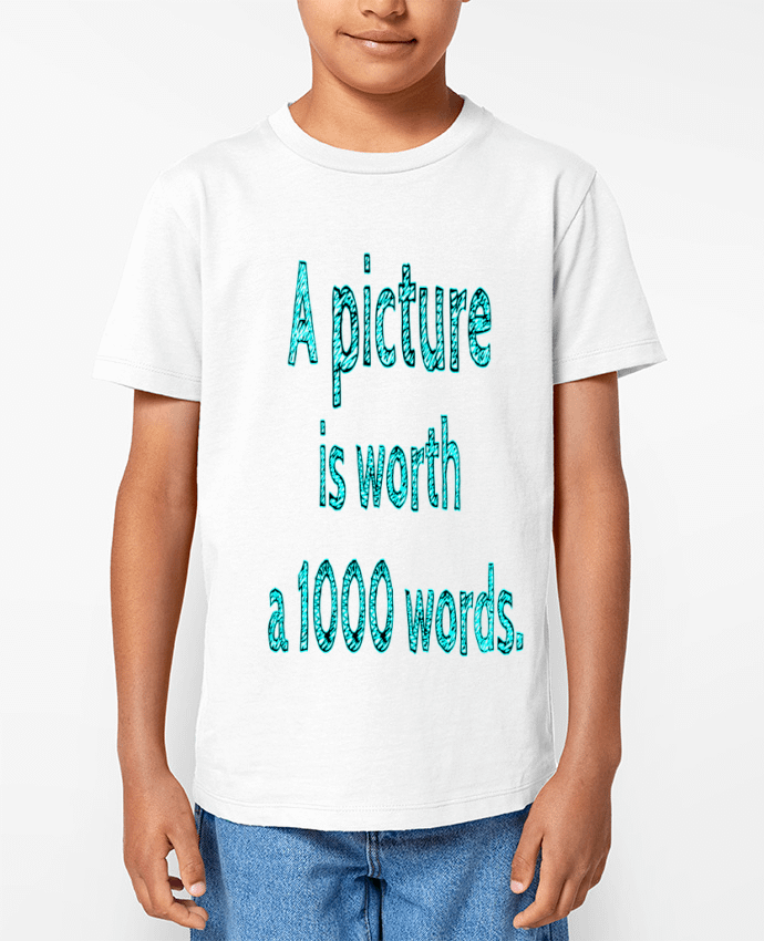 T-shirt Enfant A picture is worth a thousand words Par Excalibur