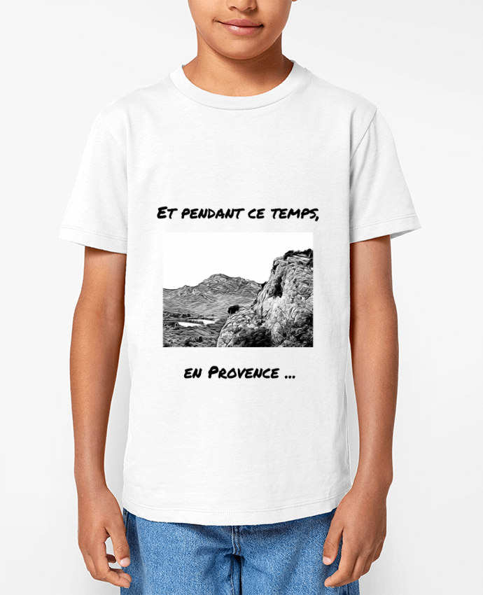 T-shirt Enfant Et pendant ce temps en Provence - Les Alpilles Par Seb337413
