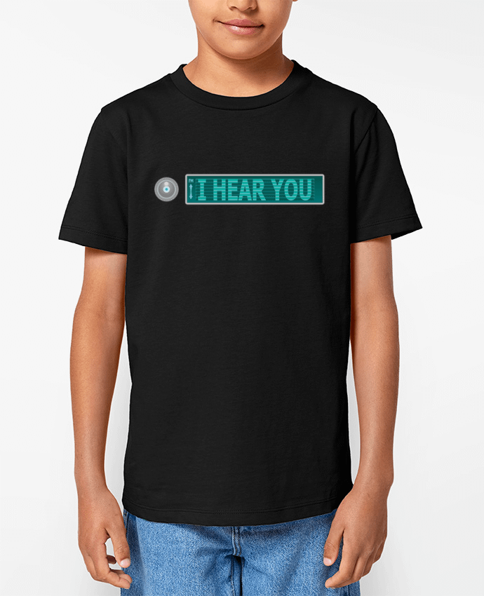 T-shirt Enfant I HEAR YOU Par Santiaguen