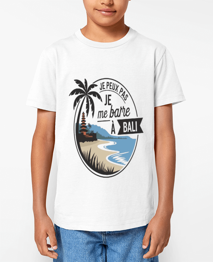 T-shirt Enfant je peux pas je me barre à Bali Par bwilfy