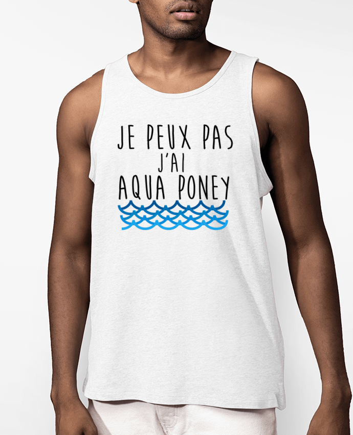 Débardeur Homme J'peux pas j'ai aqua poney Par La boutique de Laura