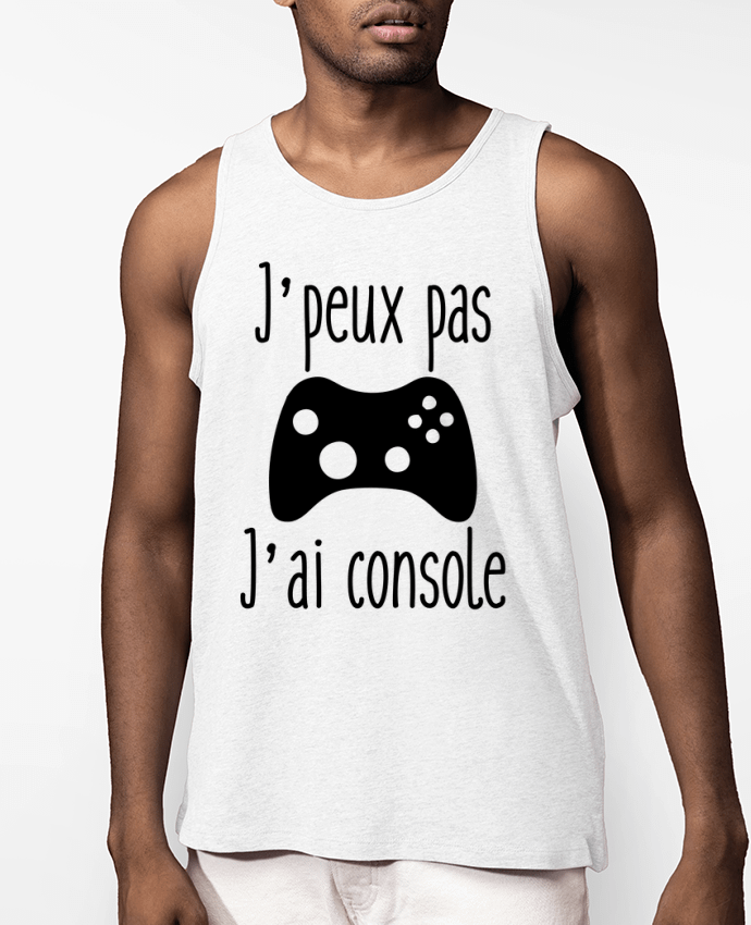 Débardeur Homme J'peux pas j'ai console Par Benichan
