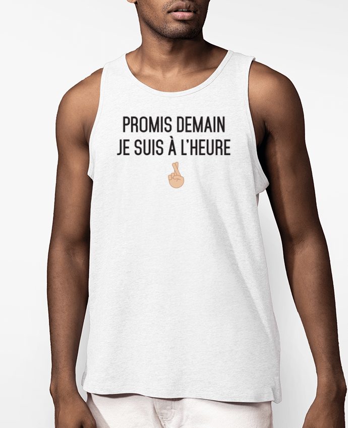 Débardeur Homme Promis demain je suis à l'heure -white version Par tunetoo